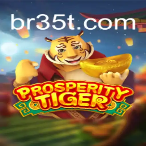 Discover the Roar of ProsperityTiger: An In-Depth Exploration of the 35T Saga