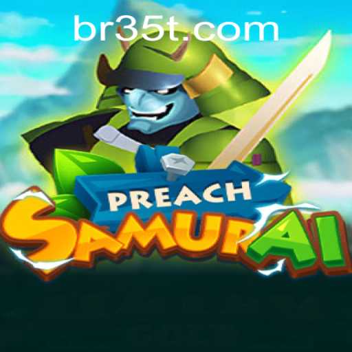 Unleashing Strategy and Honor in PreachSamurai: Exploring the Thrill of 35T